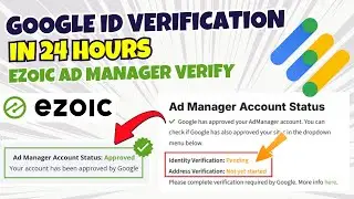 Google Ad Manager Address Pending Error Fix | Ezoic Ad Manager Approval 2025