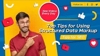 Top Tips for Using Structured Data Markup to Improve Your Website's Search Engine Visibility.