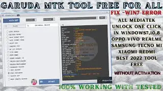 Garuda MTK Tool FIX Win7|Mtk Client Garuda UnlockTool|Flash Unlock Reset BypassFRP|New Mtk Tool 2022