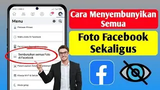 Cara Menyembunyikan Semua Foto Facebook Sekaligus (2023) | Sembunyikan Semua Foto Facebook