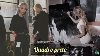 Quadro Preto – Imagine Moonbyul (MAMAMOO) °Episódio 2/2°