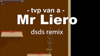 TVP Van A - Mr Liero (dsds remix) [MUSIC VIDEO]