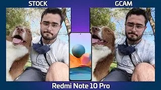 Redmi Note 10 Pro: Stock vs Gcam (Comparativa de Cámara)