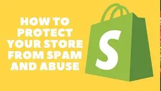 Shopify Spam Protection | Best Way to Protect your Store from Spam and Abuse-2021 | Shopify Guides