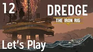 Dredge Let's Play Part 12 The Final Doings