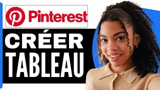 Comment Créer Un Tableau Sur Pinterest ( En 2026 )