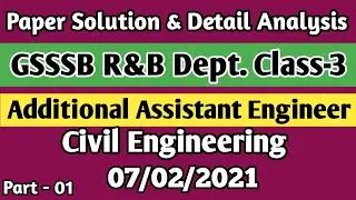 GSSSB I R & B Additional Assistant Engineer I Civil Engineering | Paper Solutions 07/02/2021 Part -1