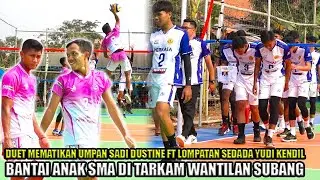 MATCH 1 - YUDI KENDIL DUET SADI DUSTINE BANTAI ANAK SMA TARKAM DI WANTILAN