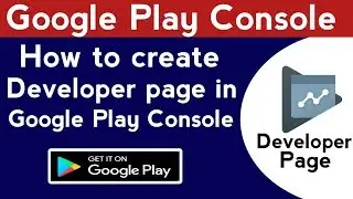 how to create developer page in google play console||how to create google play console account