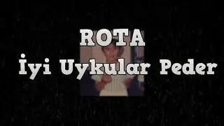 ROTA - İyi Uykular Peder - Sözleri (Lyrics) 2x