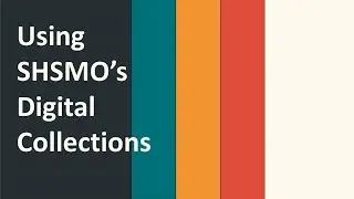 Using SHSMO's Digital Collections