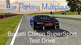 Car parking Multiplayer - NEW‼️ Bugatti Chiron SuperSport Track Test