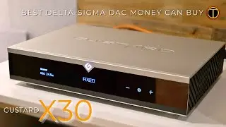 Gustard X30 Review, All Out High End NOS DAC with Streamer