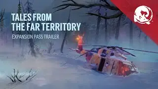 The Long Dark -- TALES FROM THE FAR TERRITORY -- Expansion Pass Trailer
