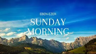 Sunday Morning Service 6/11/23