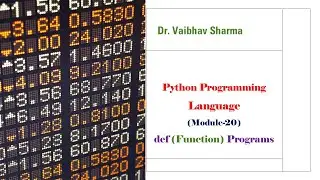 Python Programming Language (Module-20) def (Function) Programs