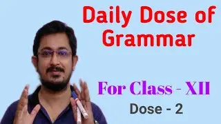 Daily Dose of Grammar || Class - XII - Dose 2