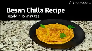 BESAN CHILLA Recipe | Besan Ka Cheela | Besan Ka Chilla Ki Vidhi | Indian Pancake | AnmolsKitchen