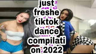 Just Freshe TikTok Dance Compilation 2022🔥👍