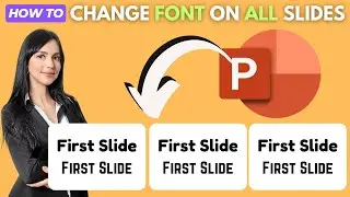 How To Change Font On All Slides At Once In Powerpoint {Full Guide}