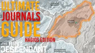 ALL 4 JOURNAL ENTRIES located in HAGIOS | The First Descendant
