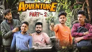 ADVENTURE PART - 2 | Vikas Creation | Horror Comedy Video