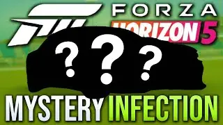 Forza Horizon 5 - MYSTERY INFECTION IS BACK!