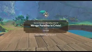 Secret Summer Paradise: Part 2 - Mirage Paradise in Crisis! [Genshin Impact][3.8 Event]