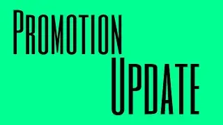 Promotion update