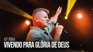 Ap. Rina | Vivendo para glória de Deus | Igreja Bola de Neve