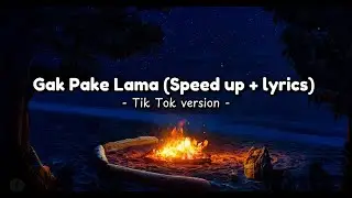 Gak pake lama - Keke || Tiktok Version (Speed up + lirik) Dijamin Kanee🔥