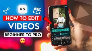 How to Edit Your Video in VN Video editor | Beginner to PRO - Complete Video editing - Taukeer Editz