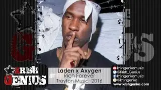 Laden x Axygen - Rich Forever - June 2016