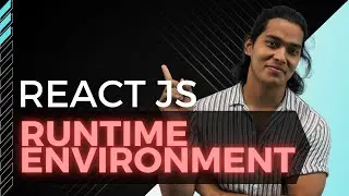 JS Runtime Enviroment - Getting Started with React JS #02