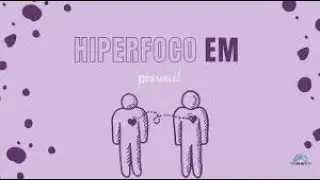 O que é hiperfoco no autismo?