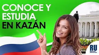 CONOCE Y ESTUDIA EN KAZÁN