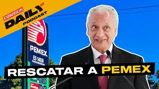 RESCATAR a PEMEX, la tarea de Víctor Rodríguez, el nuevo director | EXPANSIÓN DAILY Podcast