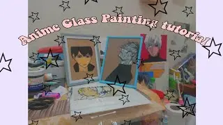Paint with me Anime Glass Painting Tutorial