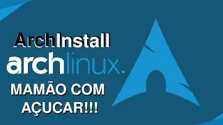 ArchInstall - Instale o Arch Linux FÁCIL!