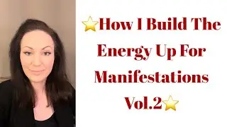How I Build The Energy Up for Manifestations Vol2-Info Below⏬#manifestationcoach#specificperson