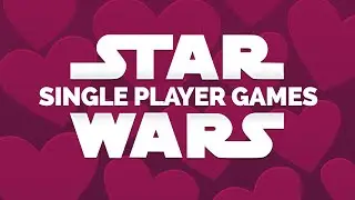 Why I Love Star Wars Single Player Games
