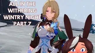 In the Withering Wintry Night Part 7 | Honkai: Star Rail 8