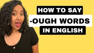 How to Pronounce -Ough Words in English | English Pronunciation Lesson