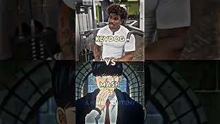 Kevdog Vs Mash