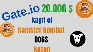 GATE İO YENİ KAYIT ETKİNLİGİ DOGS VE HAMSTER KOMBAT KAZAN 20 000  AİRDROP 
