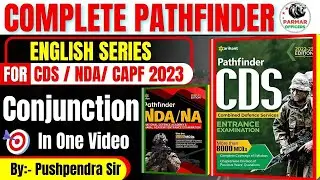 COMPLETE PATHFINDER SERIES FOR CDS/NDA/CAPF 2023 | TOPIC - CONJUNCTION | Parmar Officers