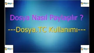 DosyaTC'de Dosya Nasıl Paylaşılır l Dosya Tc Kullanımı (Çok Kolay)