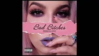 Monicka Hove 'Bad Bitches'