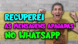 COMO RECUPERAR MENSAGENS APAGADAS NO WHATSAPP