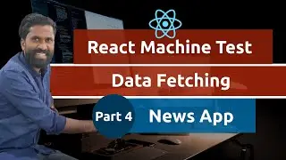 #4 | React News App : Data Fetch & Component Creations | Dubai Interview Machine Test Step-by-Step